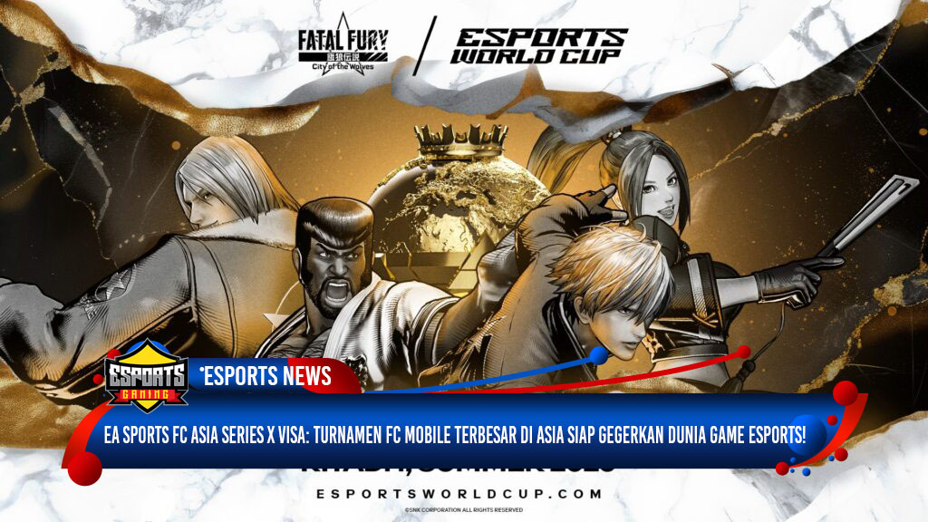 EA SPORTS FC Asia Series x VISA: Turnamen FC Mobile Terbesar di Asia Siap Gegerkan Dunia Game Esports!