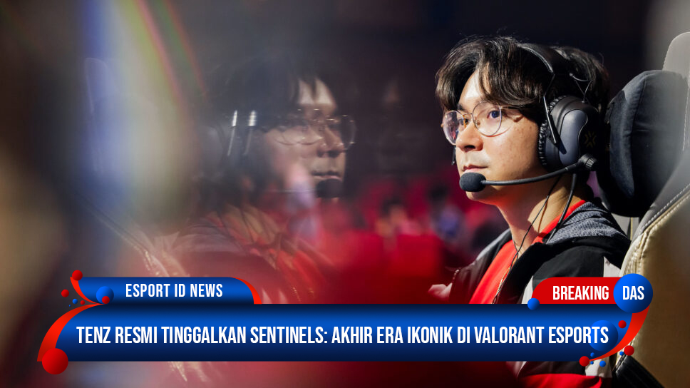 TenZ Resmi Tinggalkan Sentinels: Akhir Era Ikonik di VALORANT Esports