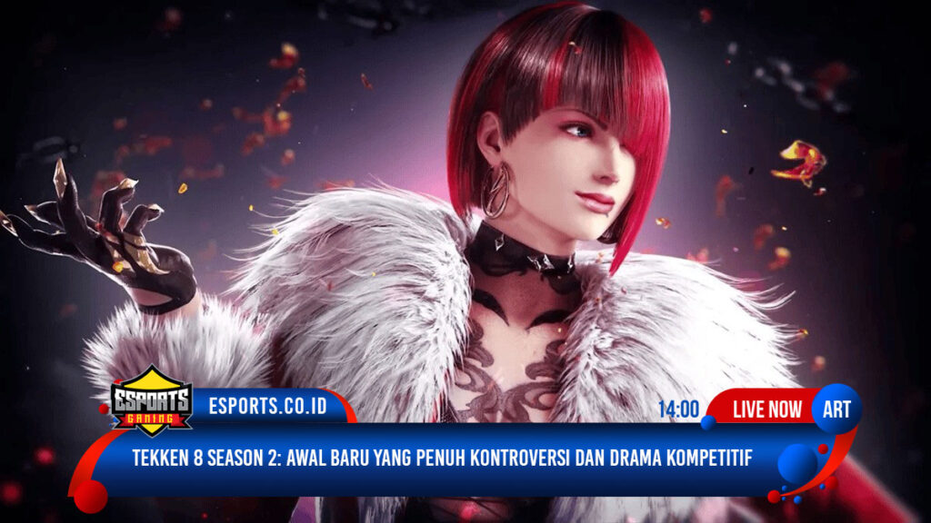 Tekken 8 Season 2: Awal Baru yang Penuh Kontroversi dan Drama Kompetitif