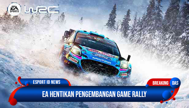EA Hentikan Pengembangan Game Rally