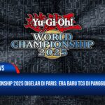 🏆 Yu-Gi-Oh! World Championship 2025 Digelar di Paris: Era Baru TCG di Panggung Esports Global
