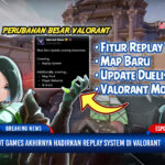 Riot Games Akhirnya Hadirkan Replay System di VALORANT