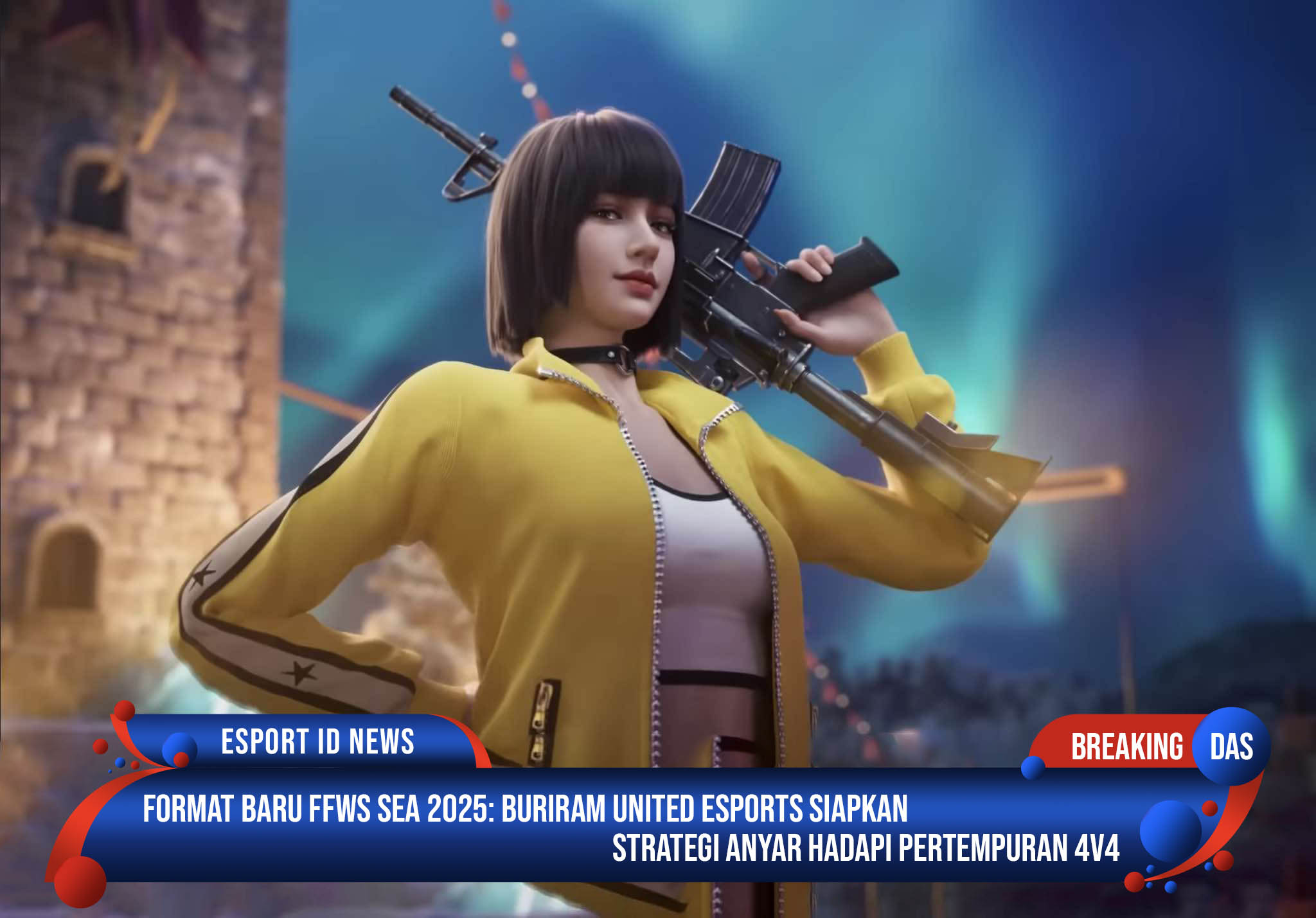 Format Baru FFWS SEA 2025: Buriram United Esports Siapkan Strategi Anyar Hadapi Pertempuran 4v4